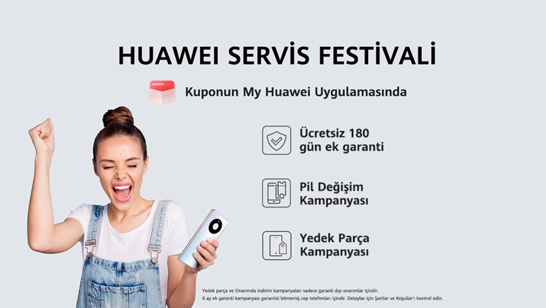 HUAWEI Servis Festivali Kampanyas� Ba�lad�